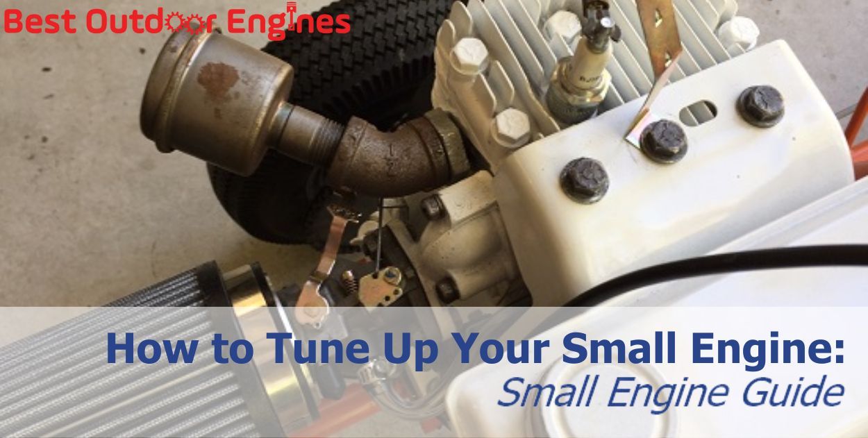 How to Tune Up Your Small Engine: Small Engine Guide How to Tune Up Your Small Engine: Small Engine Guide